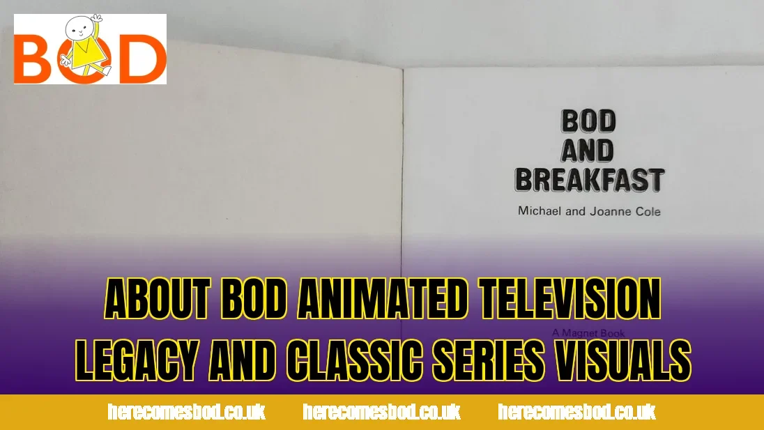 About Bod animated television legacy and classic series visuals