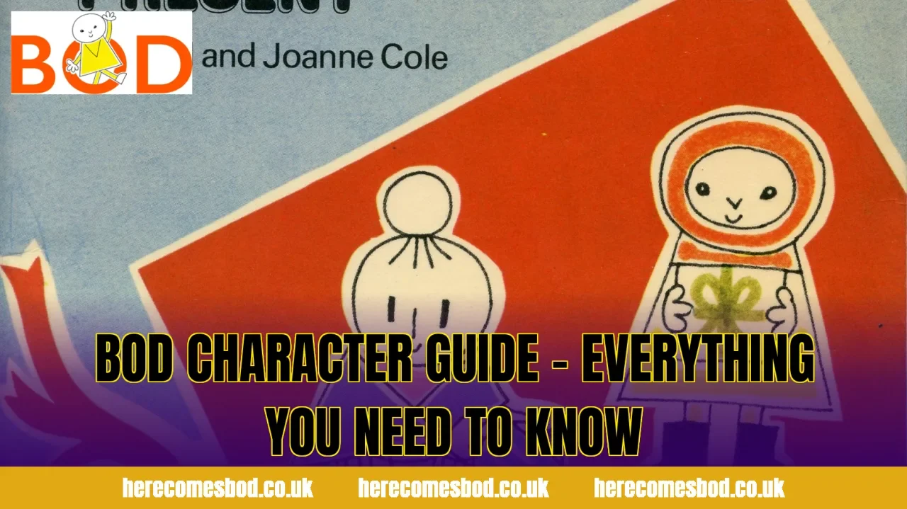 Bod Character Guide – Everything You Need to Know