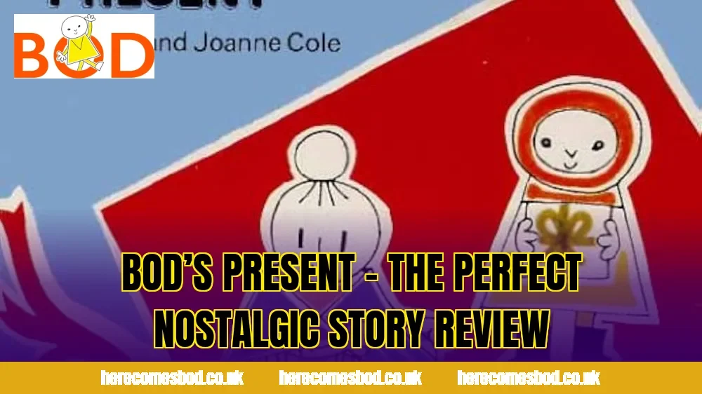 Bod’s Present – The Perfect Nostalgic Story Review