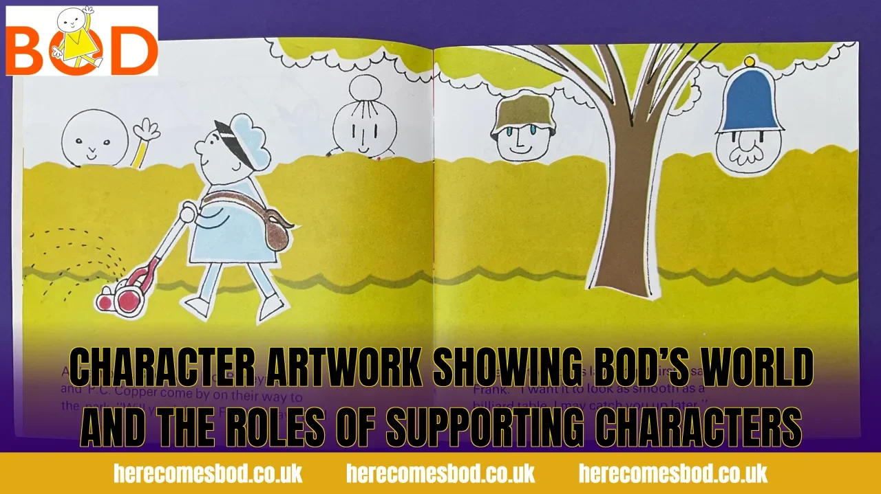 Character artwork showing Bod’s world and the roles of supporting characters