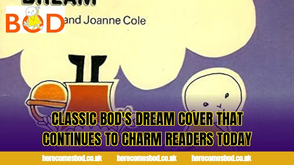 Classic Bod's Dream cover that continues to charm readers today