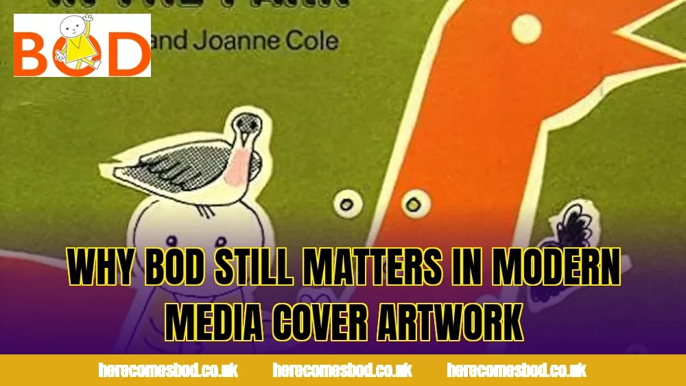 Why Bod still matters in modern media cover artwork