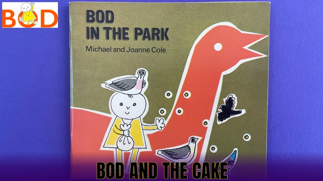Bod and the Cake
