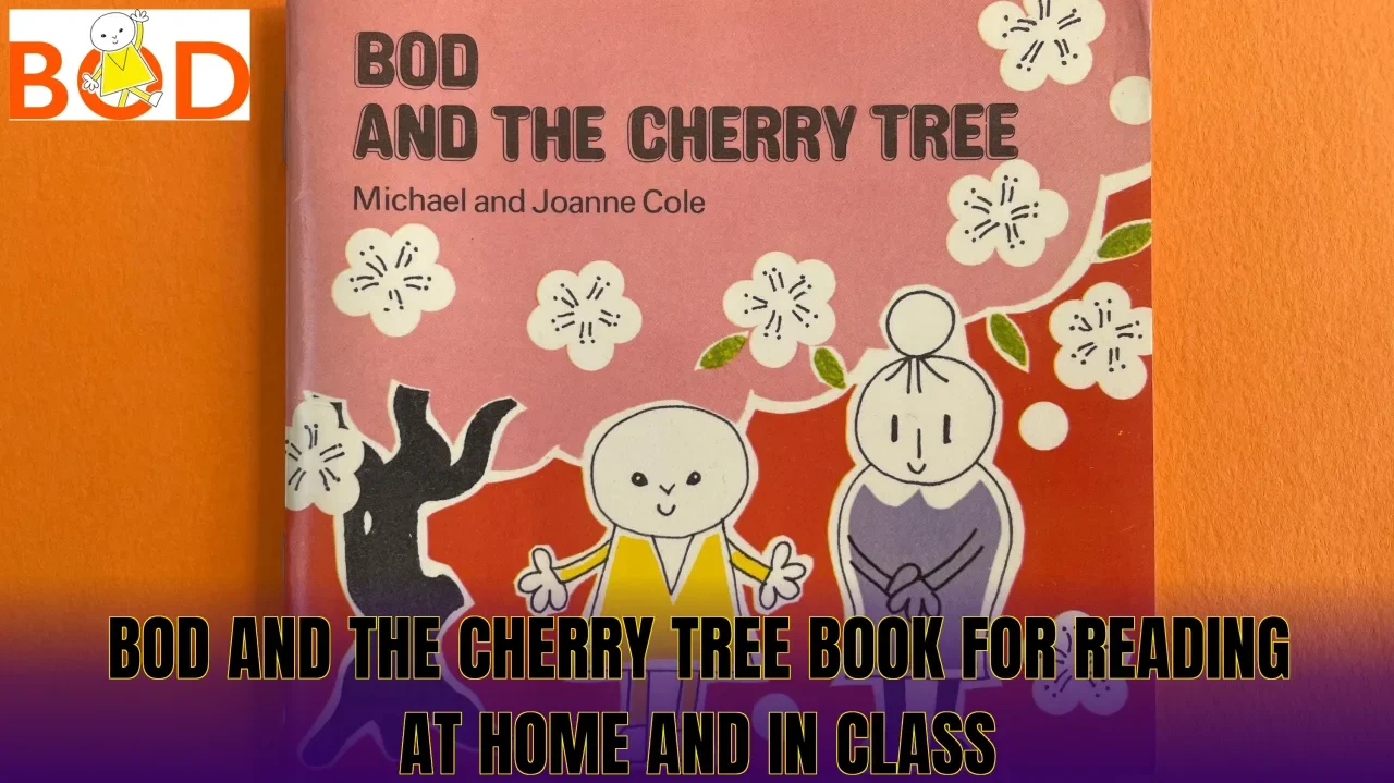 Bod and the Cherry Tree book for reading at home and in class