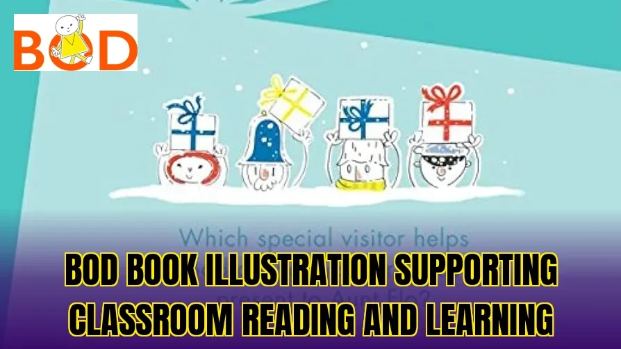 Bod book illustration supporting classroom reading and learning
