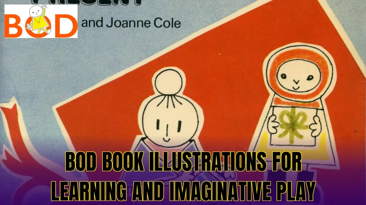 Bod book illustrations for learning and imaginative play