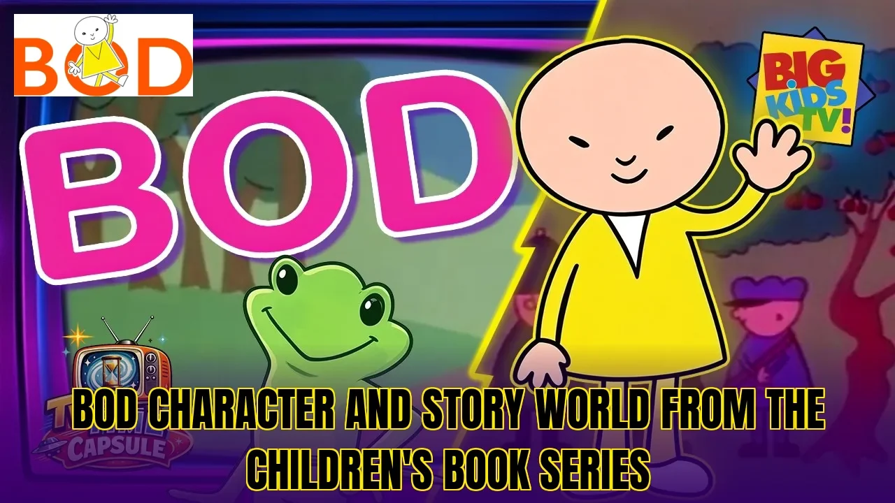 Bod character and story world from the children's book series