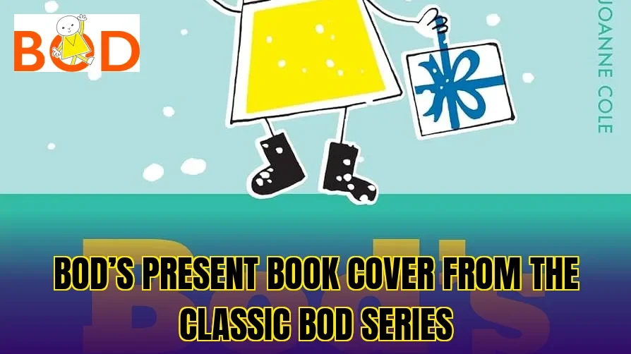 Bod’s Present book cover from the classic Bod series